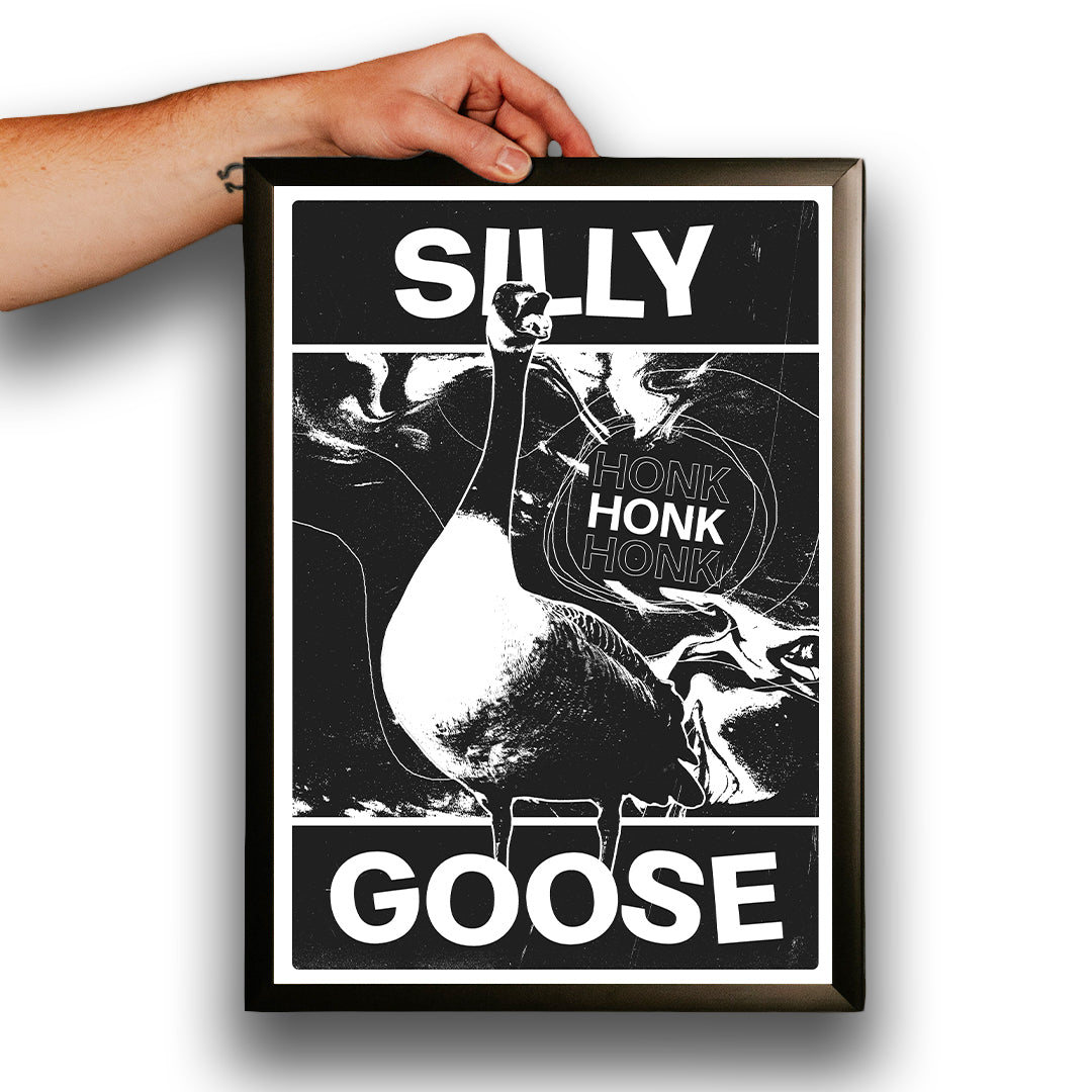 "Silly Goose" Poster Print