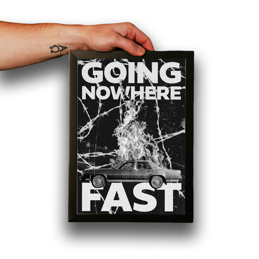 "Nowhere Fast" Poster Print