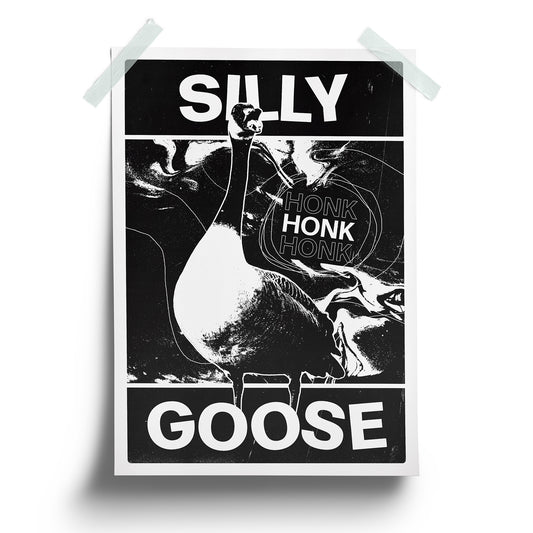 "Silly Goose" Poster Print